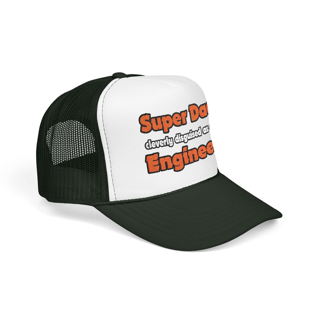 Super Dad ... Engineer - Foam Trucker Hat