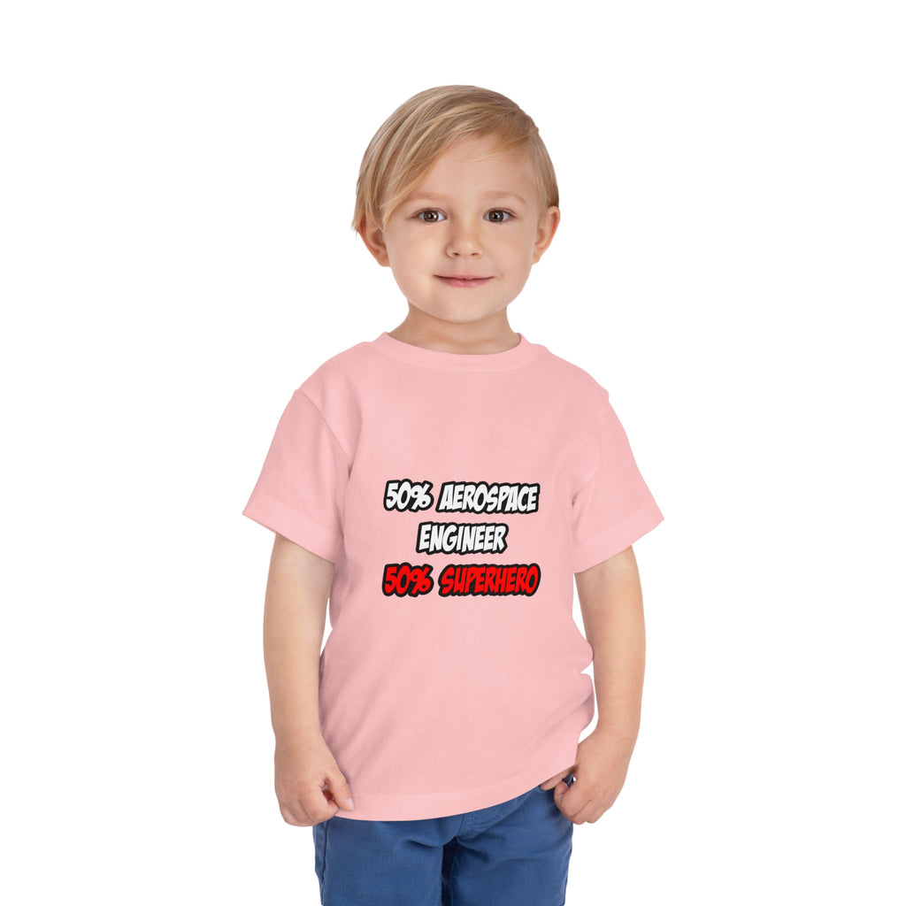Half Aerospace Engineer...Half Superhero - Toddler Short Sleeve Tee