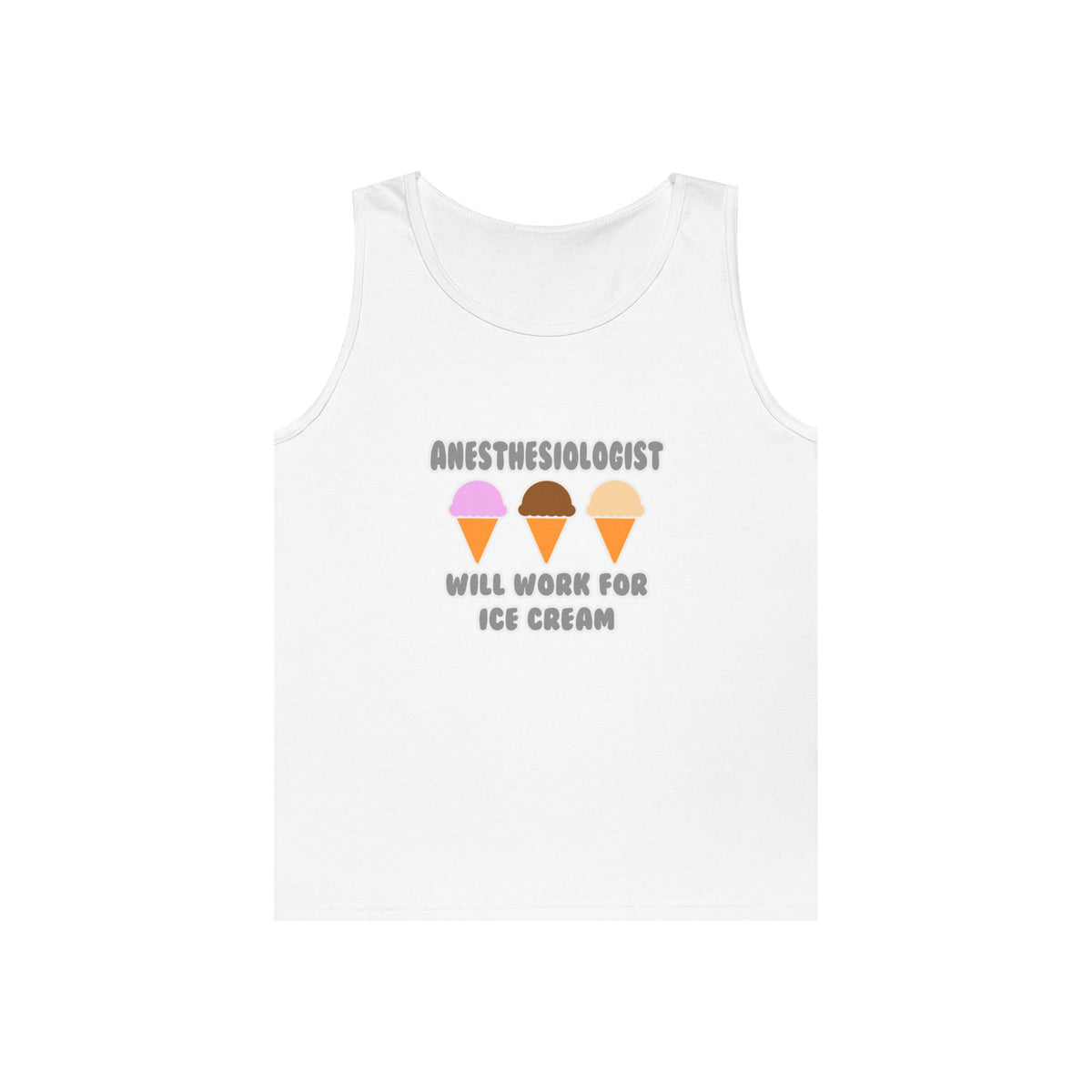 Anesthesiologist ... Will Work For Ice Cream - Unisex Heavy Cotton Tank Top