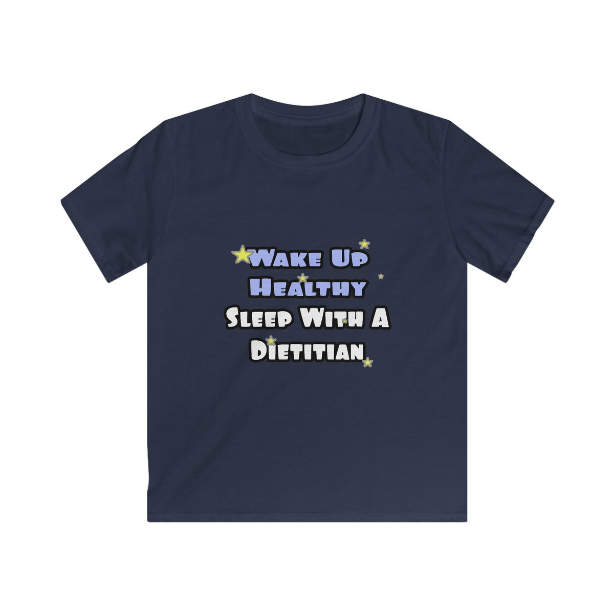 Wake Up Healthy...Sleep With a Dietitian - Kids Softstyle Tee
