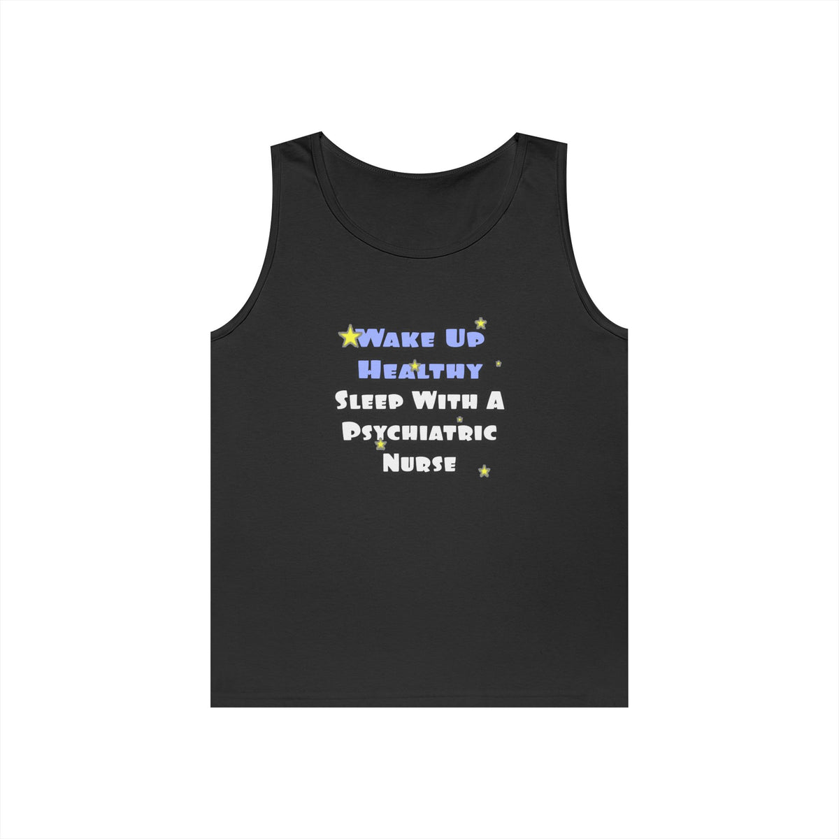 Wake Up Healthy...Sleep With a Psych Nurse - Unisex Heavy Cotton Tank Top