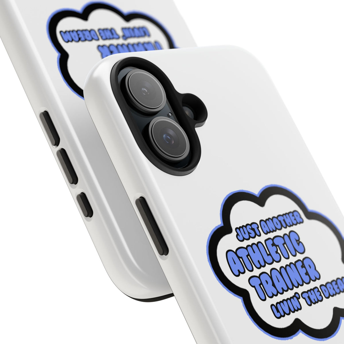 Athletic Trainer .. Livin' The Dream - Tough Phone Cases