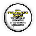 Psychiatric Nurse..Superior Intelligence - Wall Clock