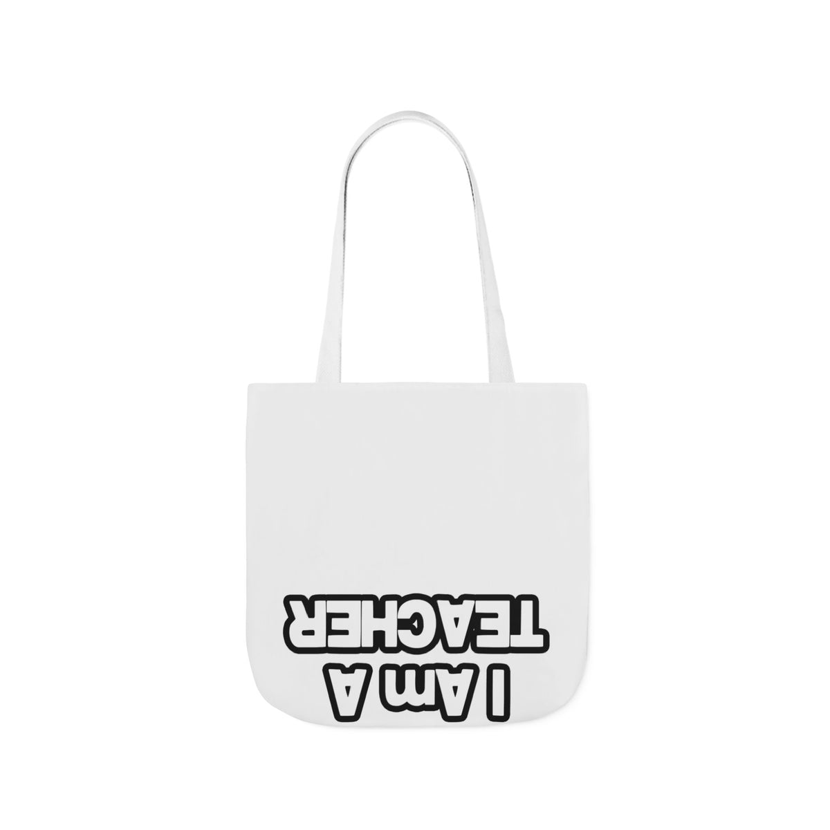 You Can't Scare Me...Teacher - Canvas Tote Bag, 5-Color Straps