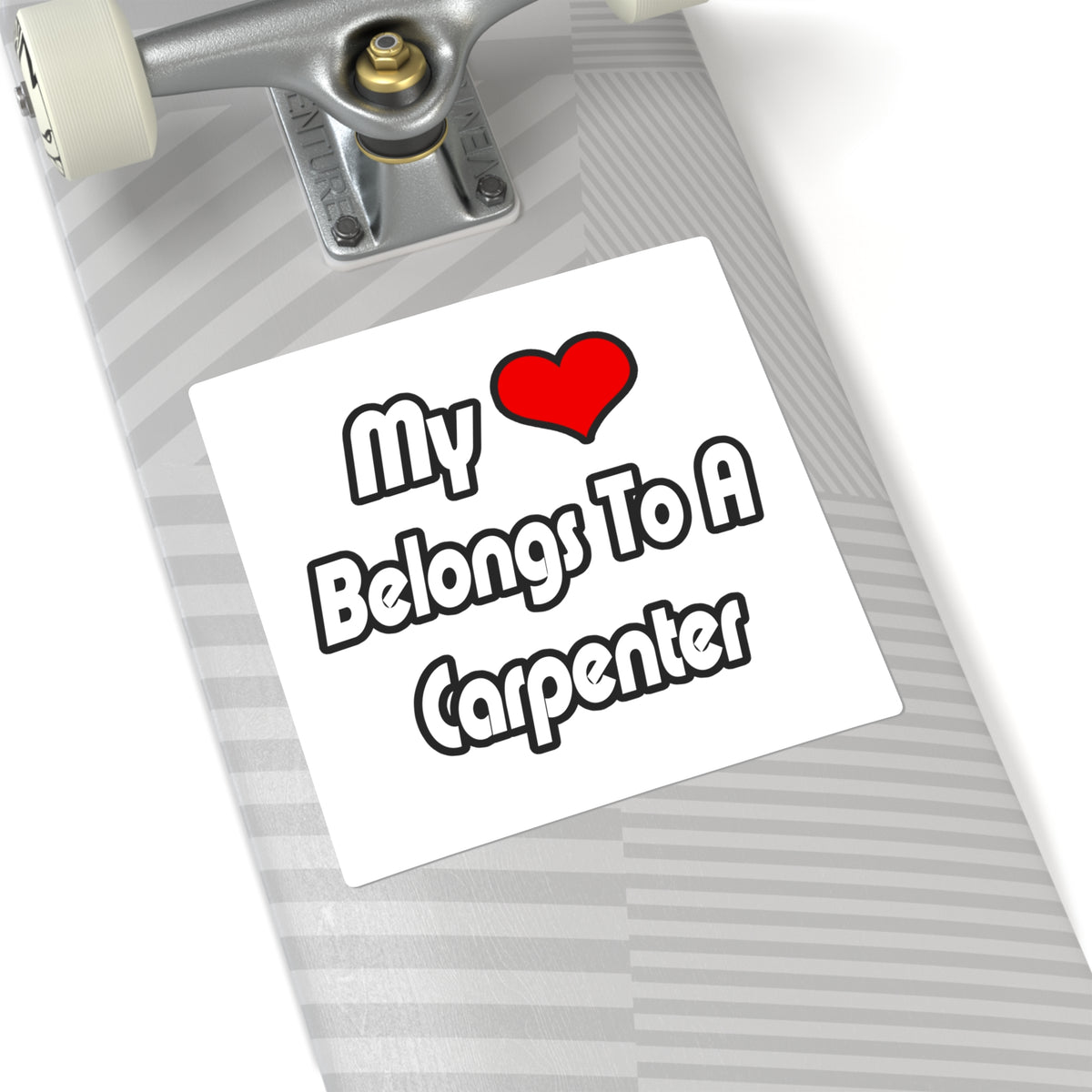 My Heart Belongs To A Carpenter - Square Stickers