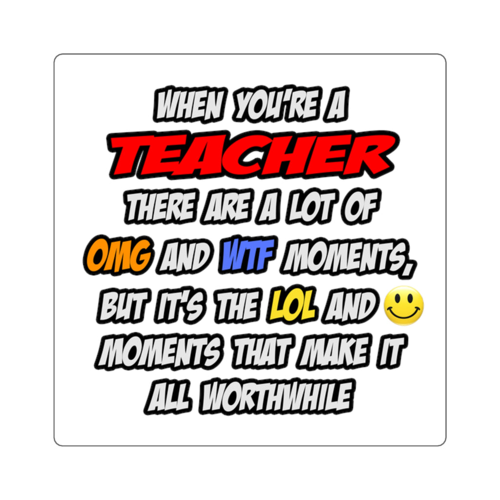 Teacher .. OMG WTF LOL - Square Stickers