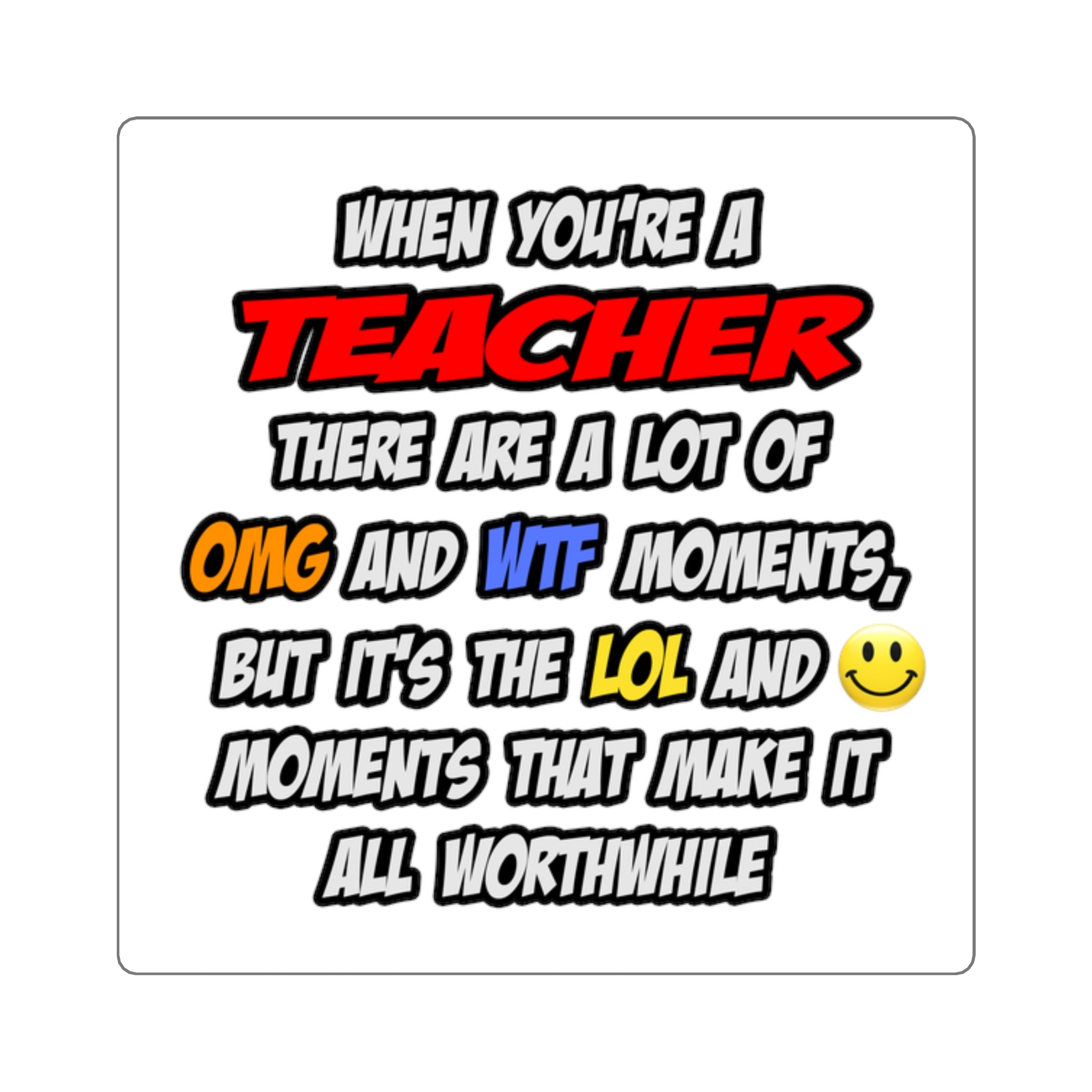 Teacher .. OMG WTF LOL - Square Stickers