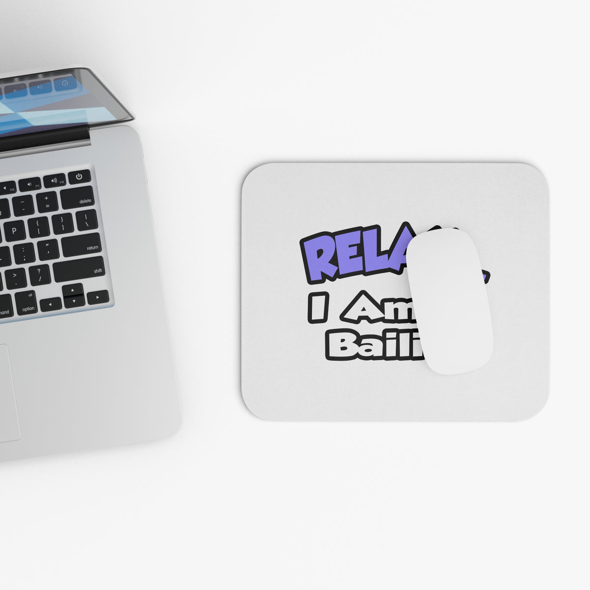 Relax ... I Am A Bailiff - Mouse Pad (Rectangle)