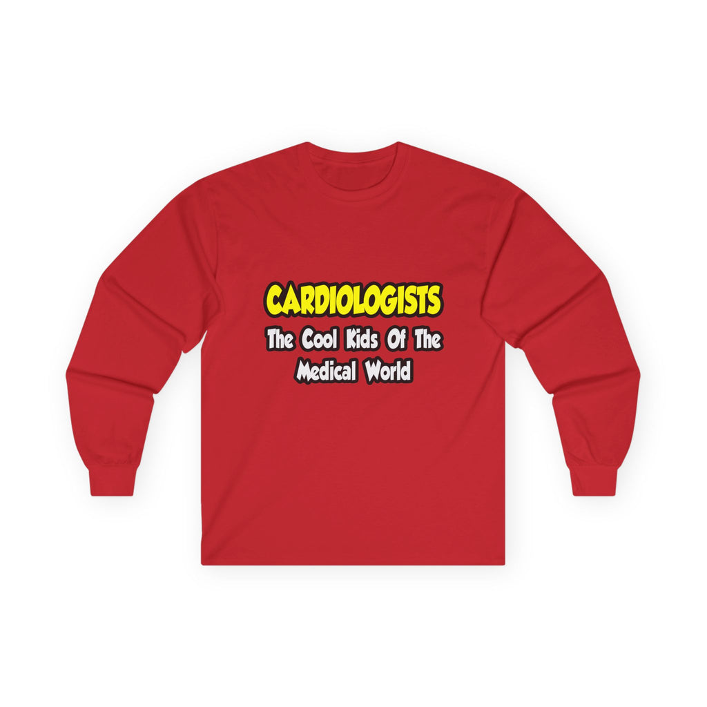 Cardiologists...Cool Kids of Medical World - Unisex Ultra Cotton Long Sleeve Tee