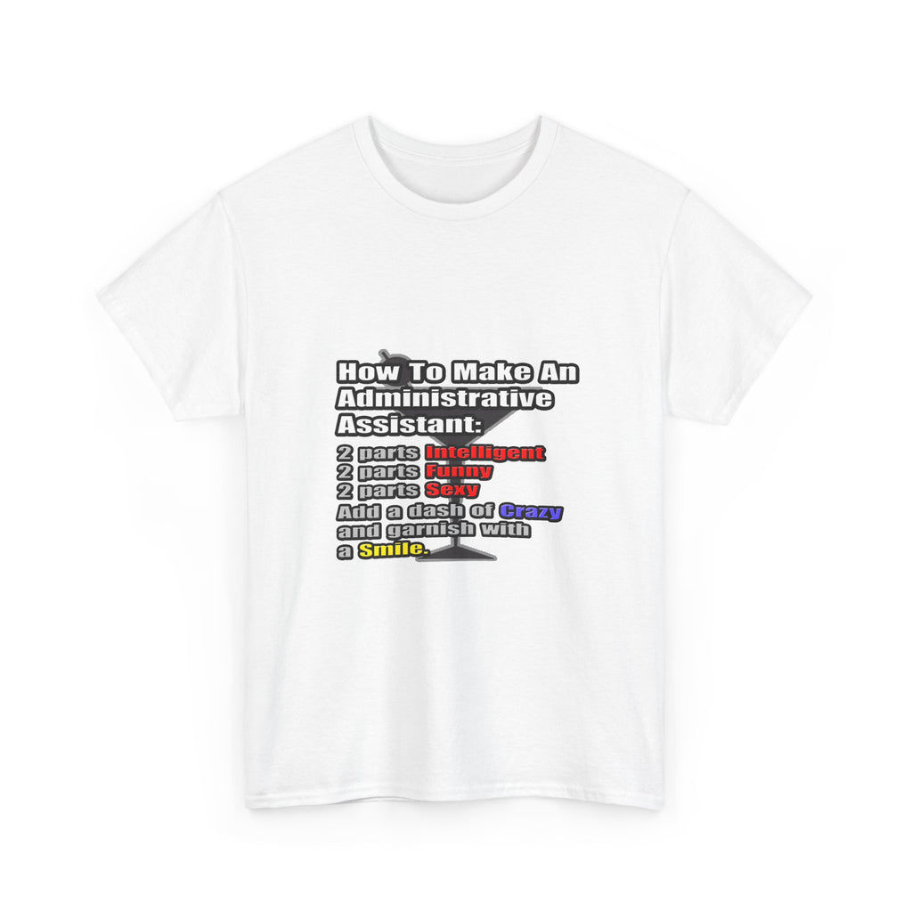 How To Make an Administrative Assistant - Unisex Heavy Cotton Tee