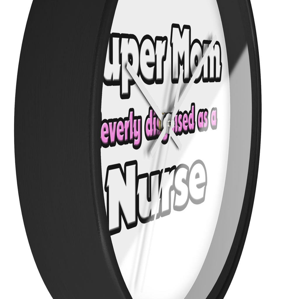 Super Mom ... Nurse - Wall Clock
