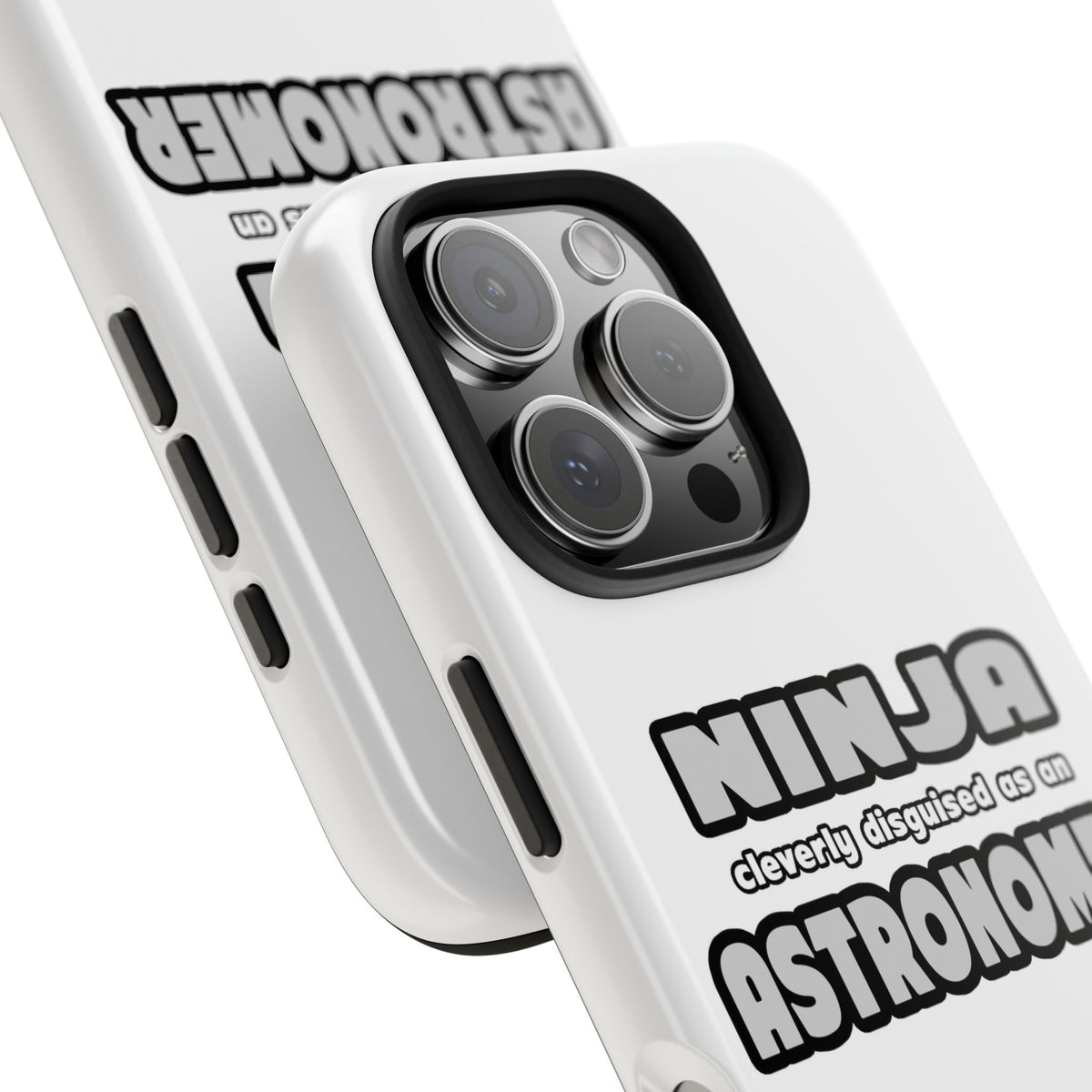 Ninja Cleverly Disguised As An Astronomer - Tough Phone Cases