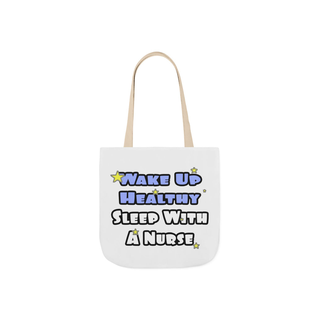 Wake Up Healthy...Sleep With a Nurse - Canvas Tote Bag, 5-Color Straps