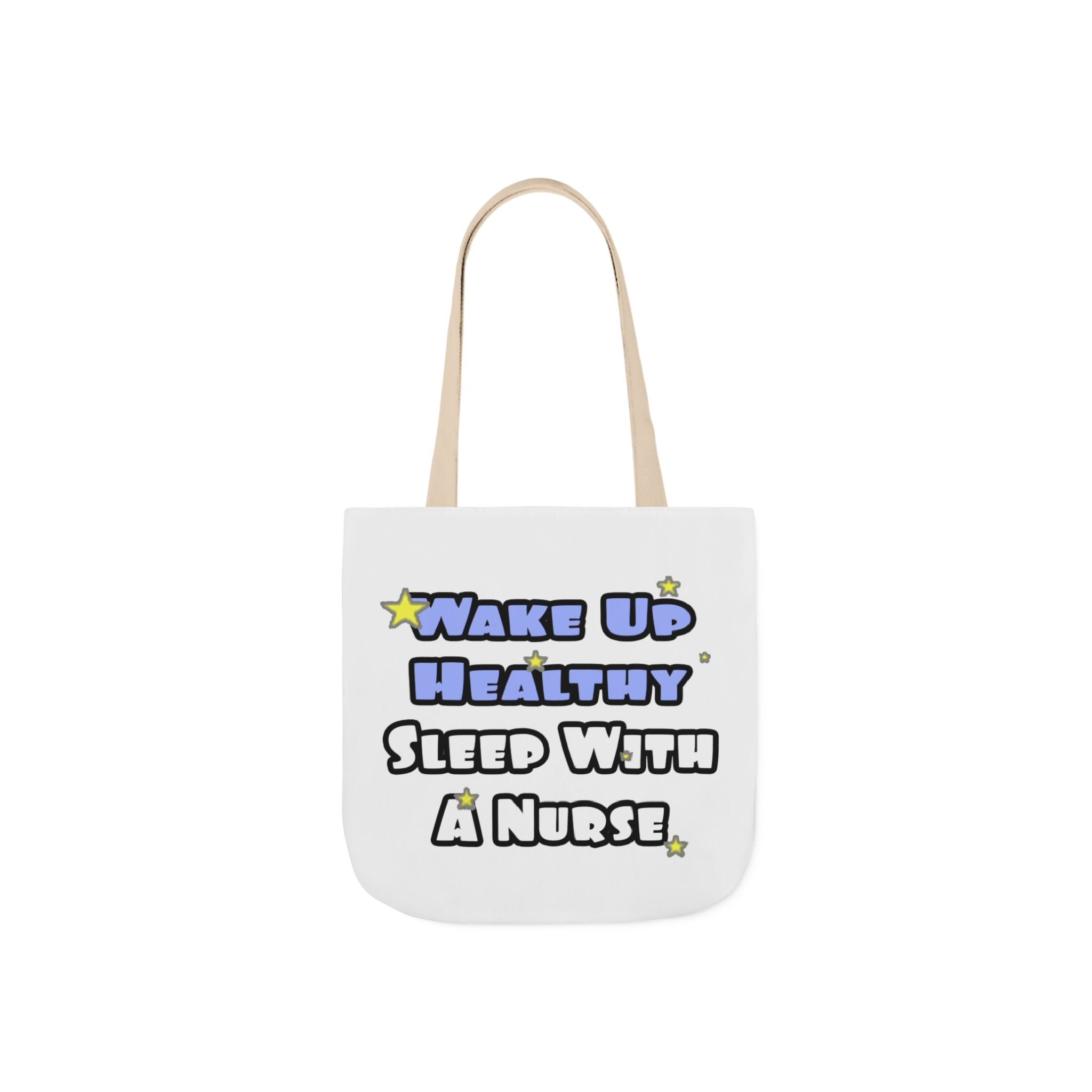 Wake Up Healthy...Sleep With a Nurse - Canvas Tote Bag, 5-Color Straps