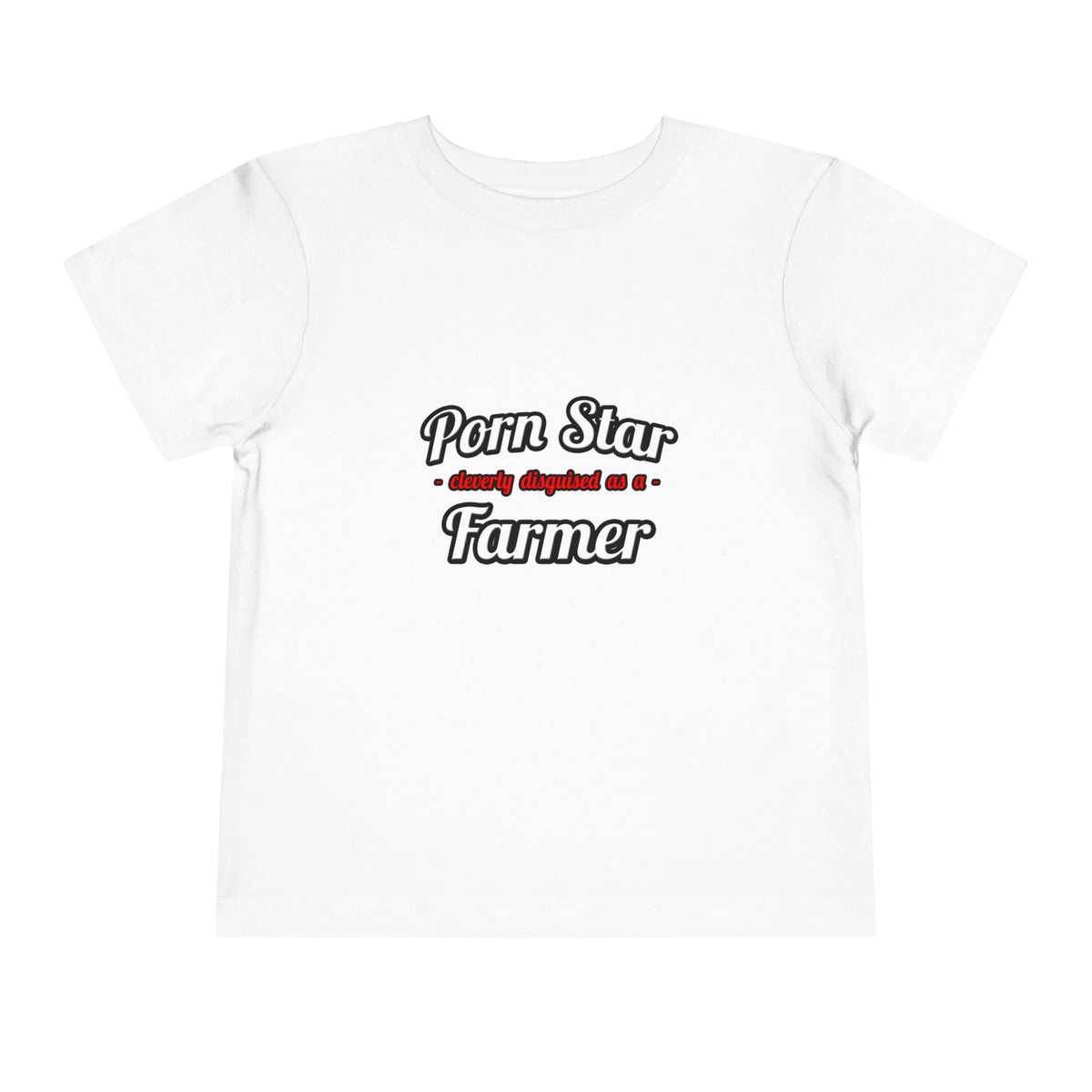 Porn Star...Farmer - Toddler Short Sleeve Tee