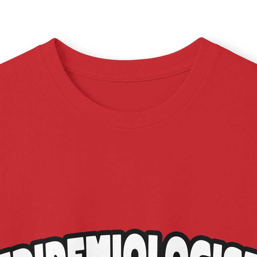 Epidemiologist...Big Deal - Unisex Ultra Cotton Long Sleeve Tee