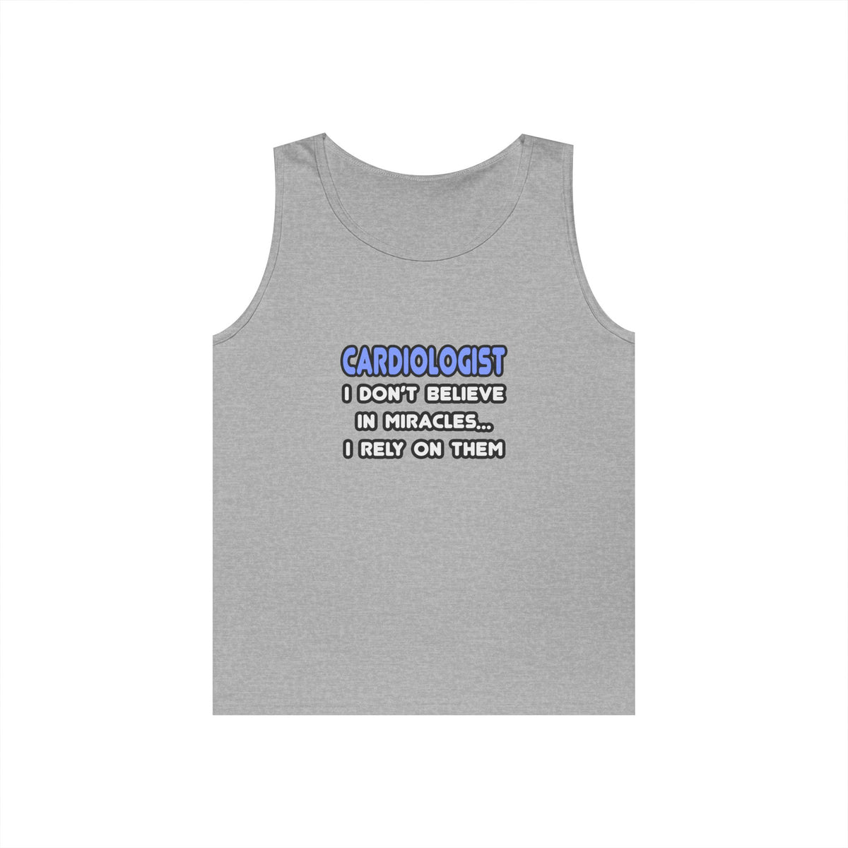 Miracles and Cardiologists - Unisex Heavy Cotton Tank Top