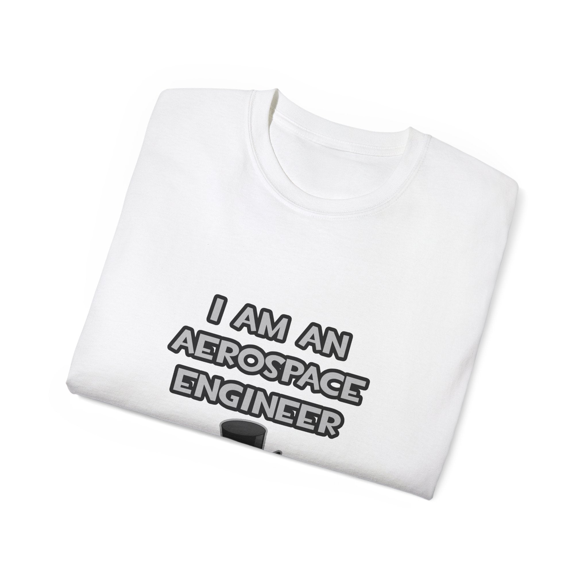 Aerospace Engineer ... Not A Magician - Unisex Ultra Cotton Tee