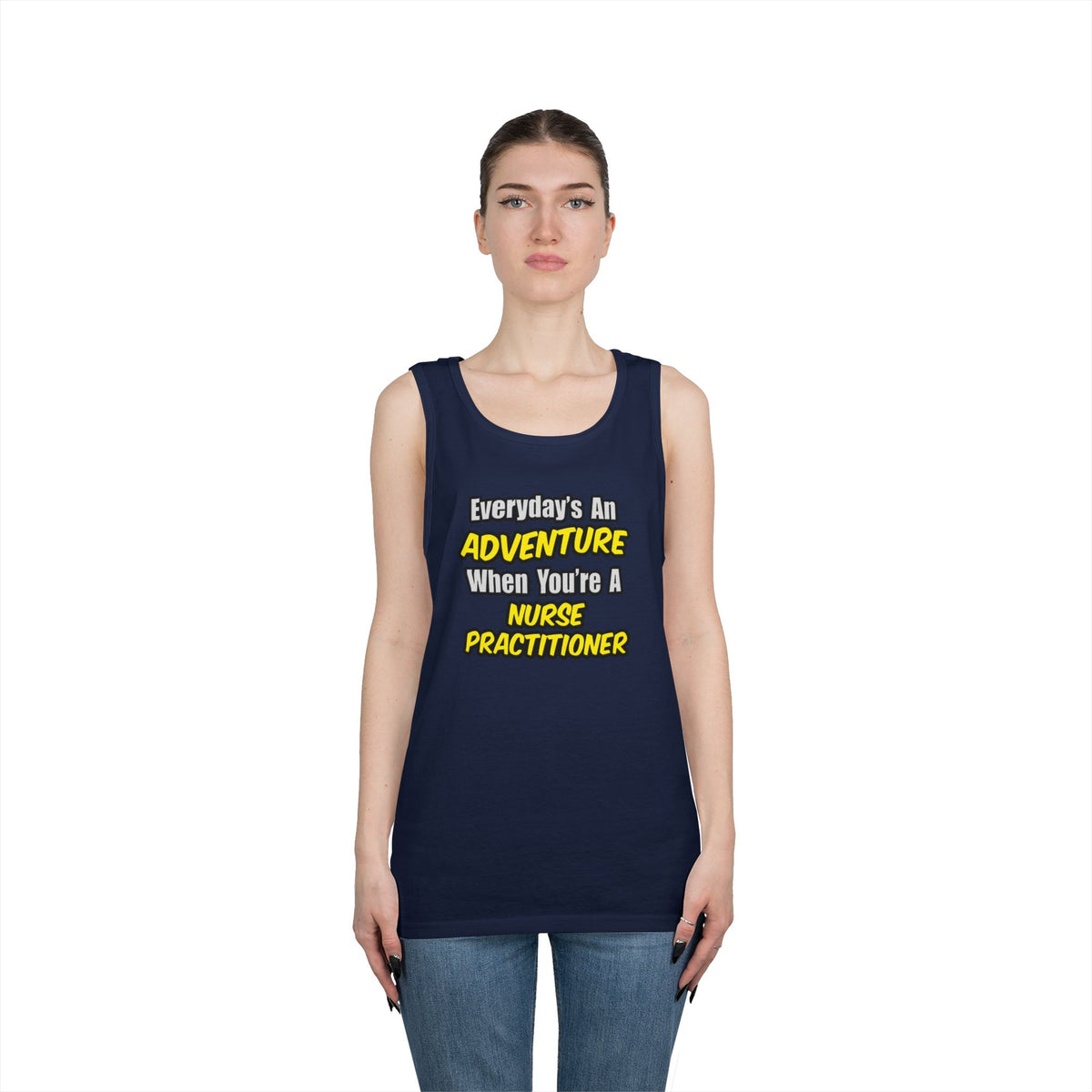 Everyday's An Adventure...Nurse Practitioner - Unisex Heavy Cotton Tank Top