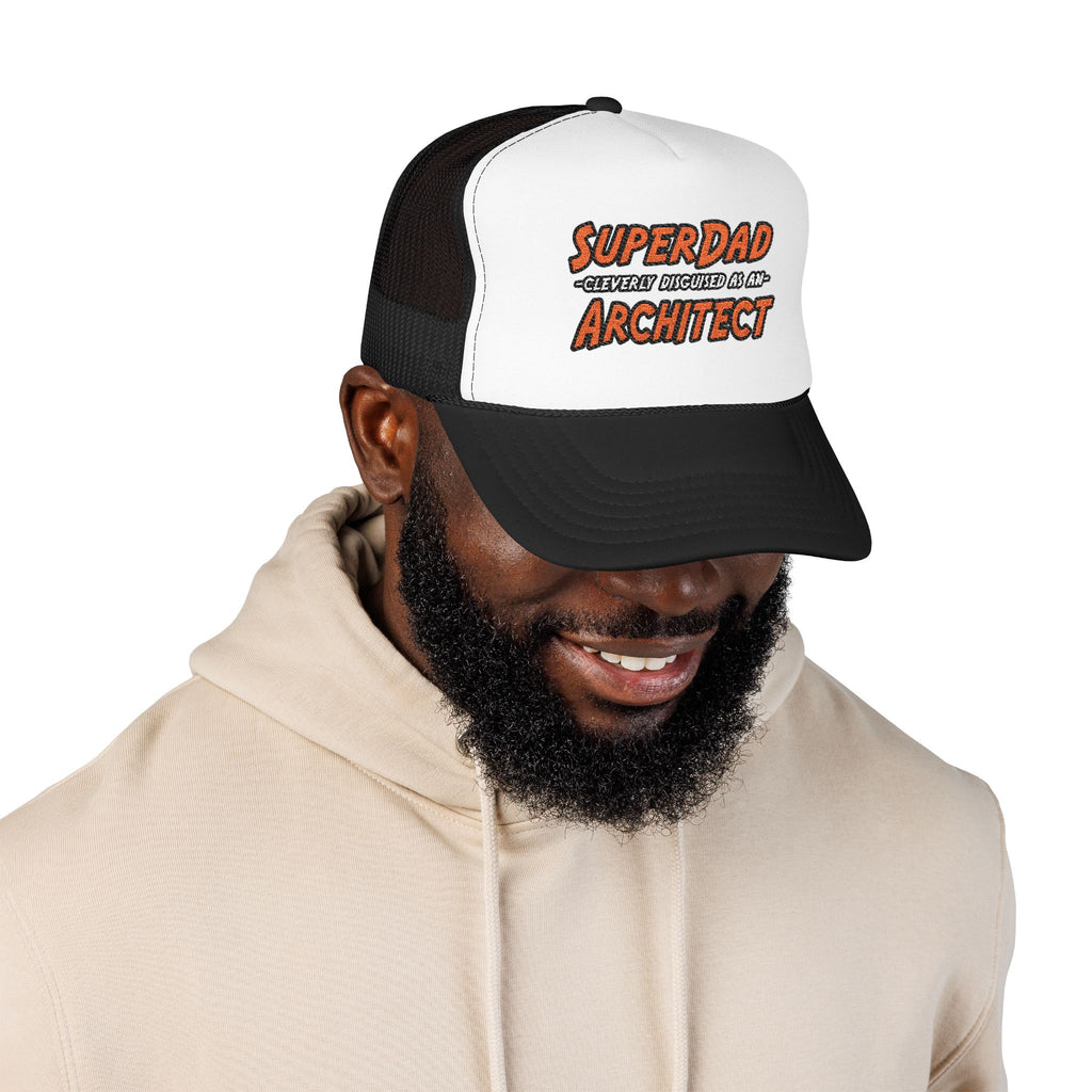 SuperDad...Architect - Foam Trucker Hat