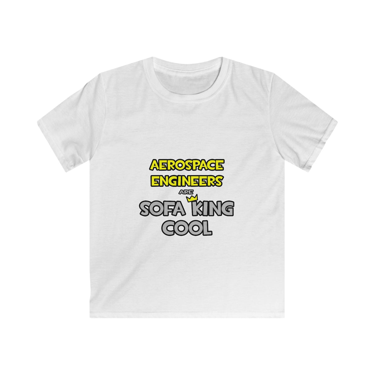 Aerospace Engineers Are Sofa King Cool - Kids Softstyle Tee
