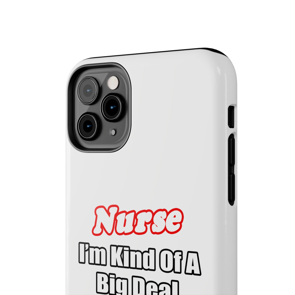 Nurse Big Deal - Tough Phone Cases