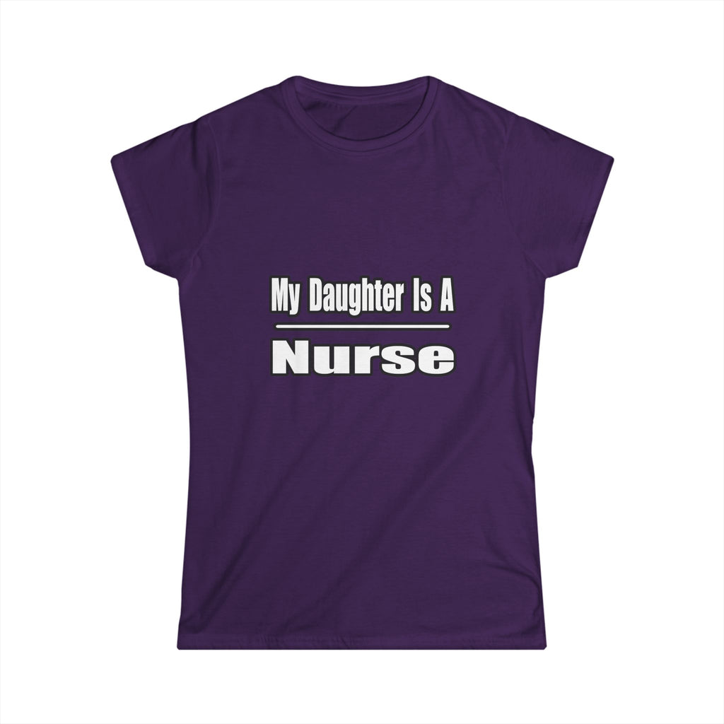 My Daughter Nurse - Women's Softstyle Tee