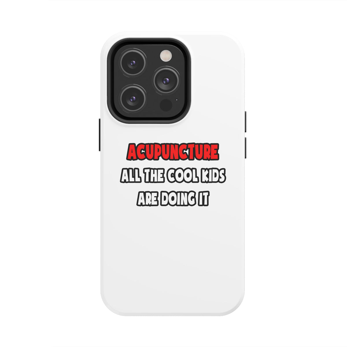 Funny Acupuncturist Shirts and Gifts - Tough Phone Cases
