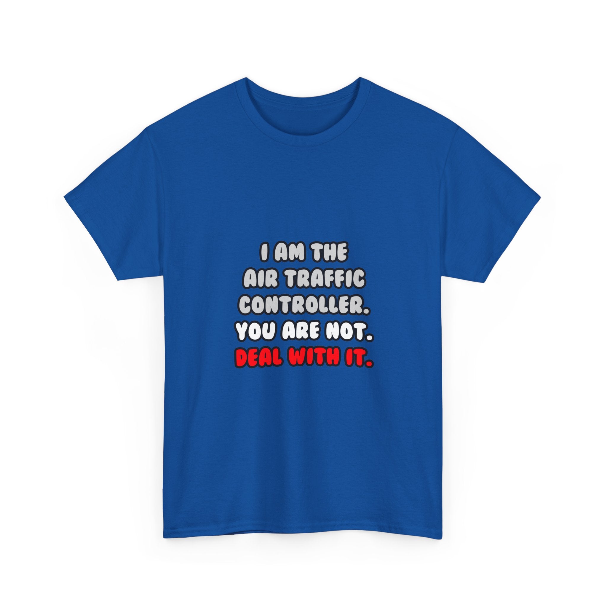 Deal With It ... Funny Air Traffic Controller - Unisex Heavy Cotton Tee