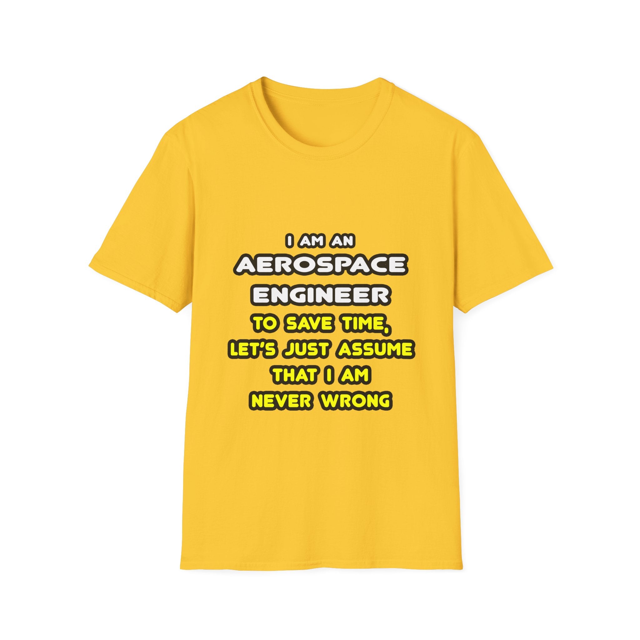 Funny Aerospace Engineer T Shirts and Gifts - Unisex Softstyle T-Shirt