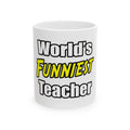 World's Funniest Teacher - Ceramic Mug, (11oz, 15oz)