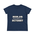Ninja Cleverly Disguised As An Actuary - Women's Midweight Cotton Tee