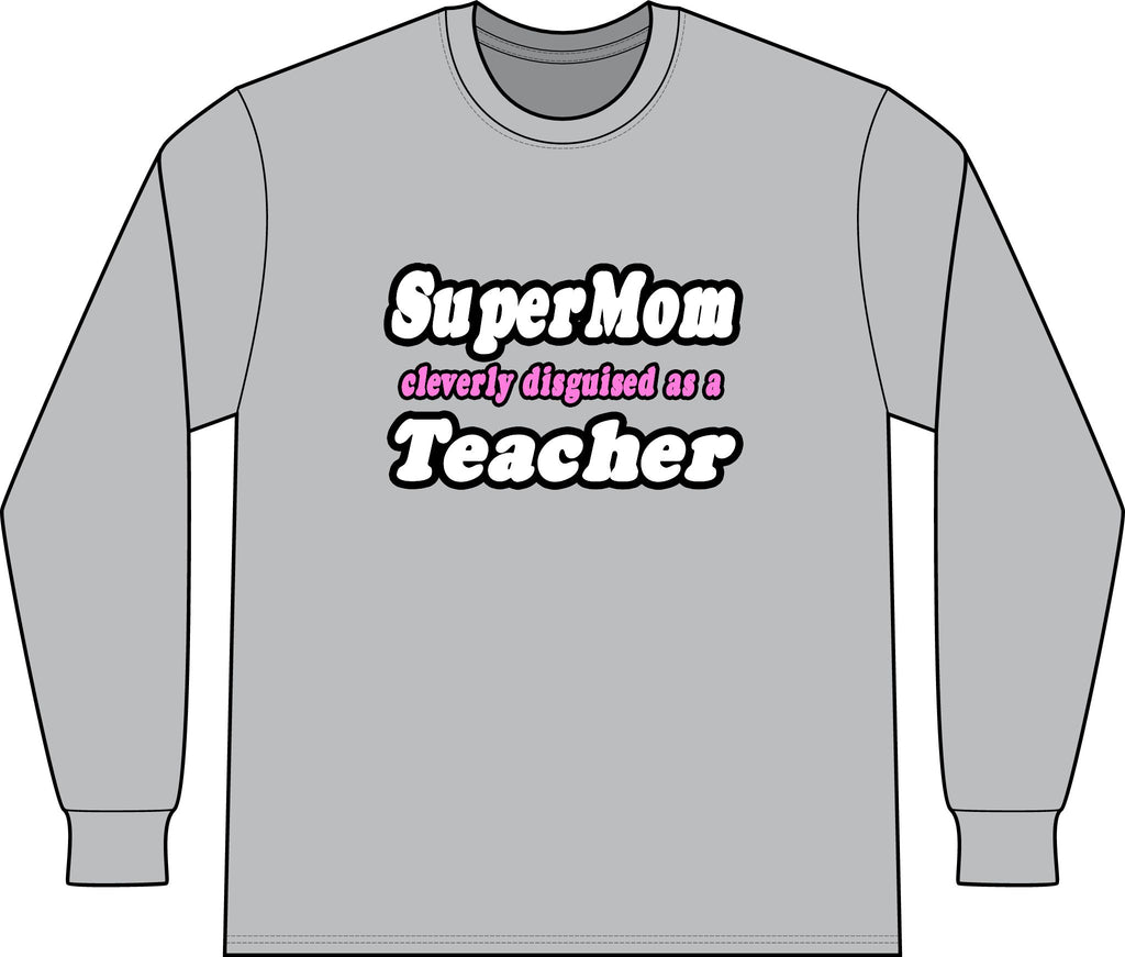 supermom teacher - Unisex Long Sleeve T-Shirt