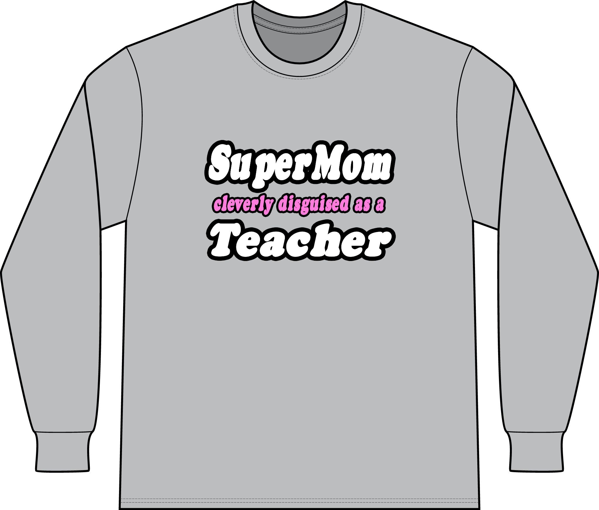 supermom teacher - Unisex Long Sleeve T-Shirt
