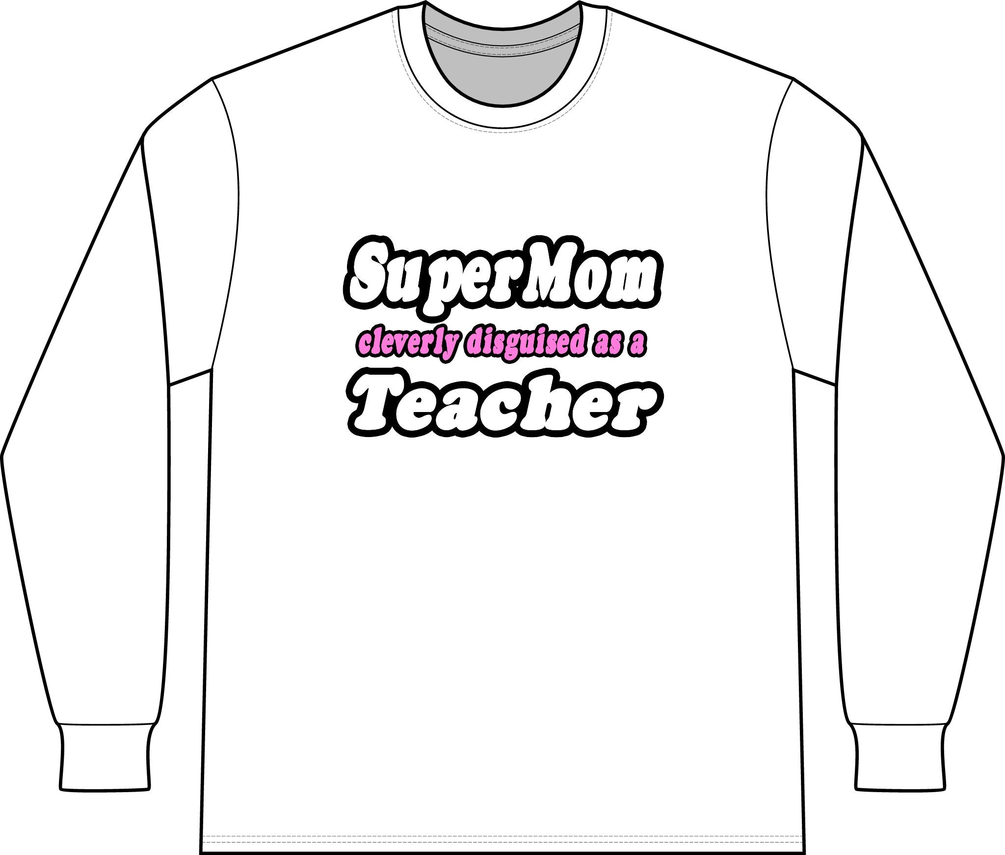 supermom teacher - Unisex Long Sleeve T-Shirt