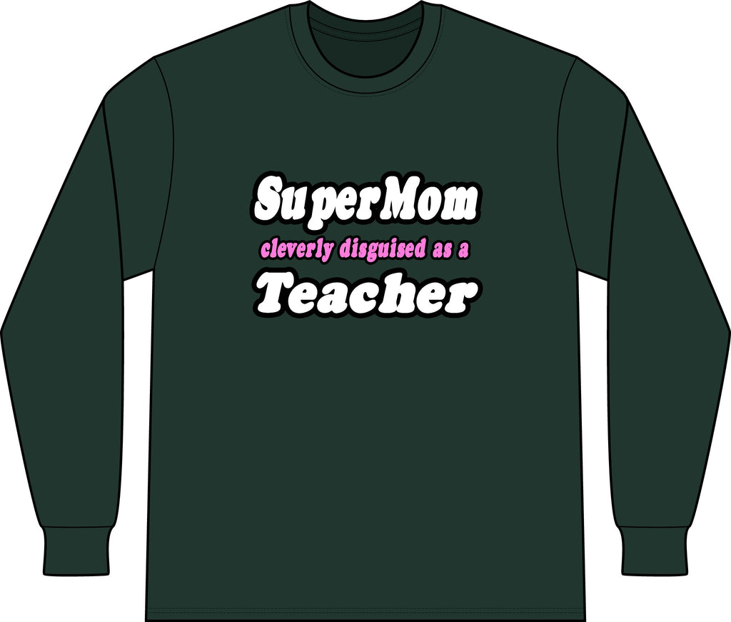 supermom teacher - Unisex Long Sleeve T-Shirt