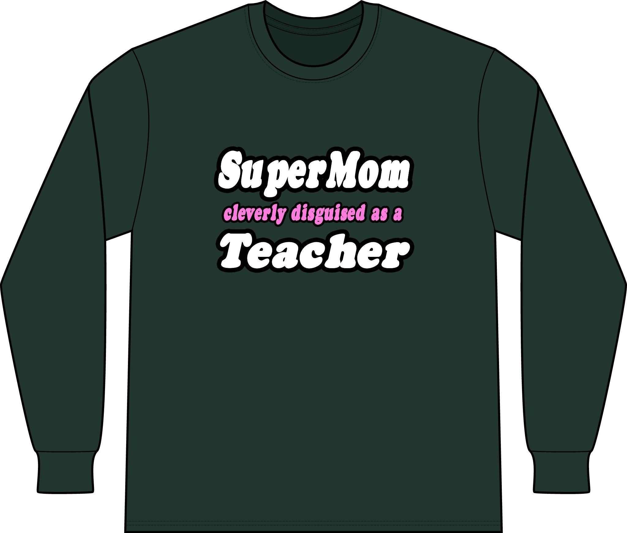 supermom teacher - Unisex Long Sleeve T-Shirt