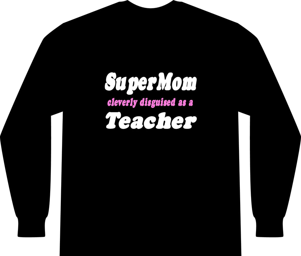 supermom teacher - Unisex Long Sleeve T-Shirt