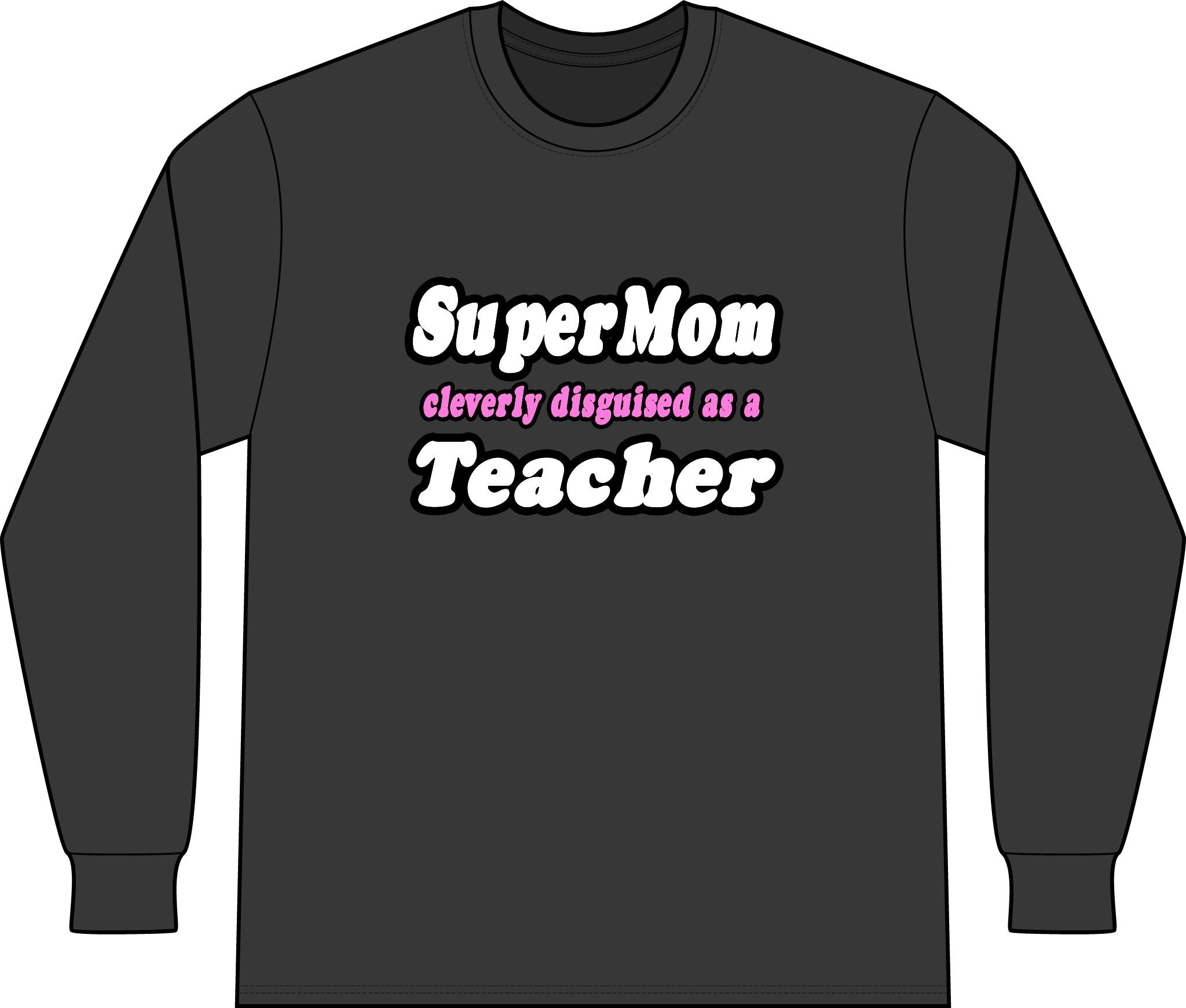 supermom teacher - Unisex Long Sleeve T-Shirt