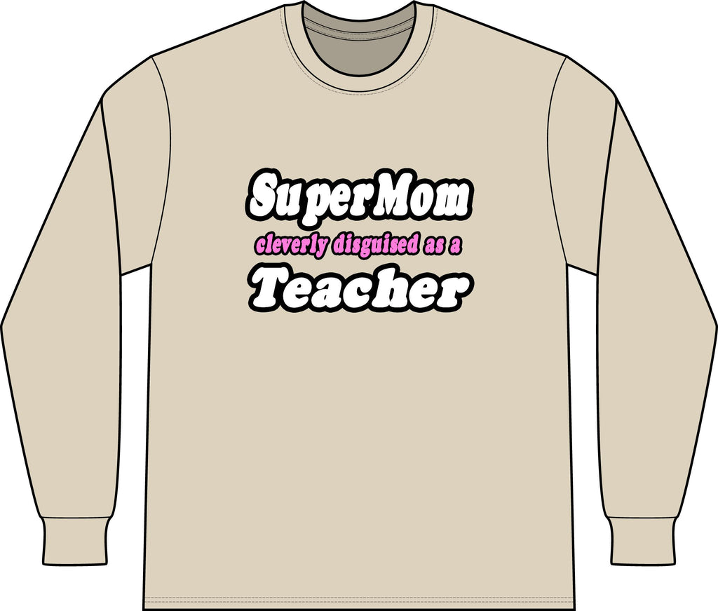 supermom teacher - Unisex Long Sleeve T-Shirt