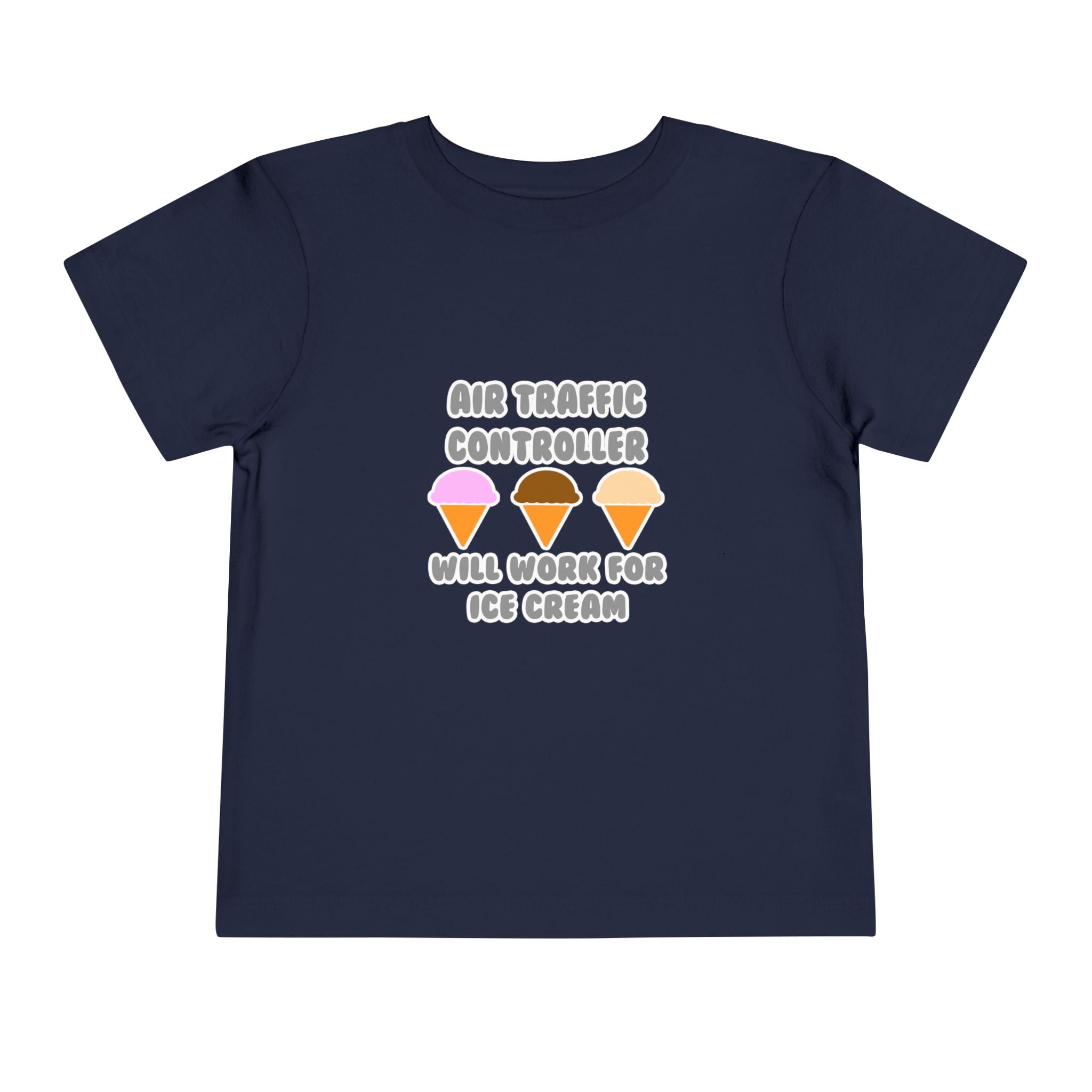 Air Traffic Controller ... Will Work For Ice Cream - Toddler Short Sleeve Tee