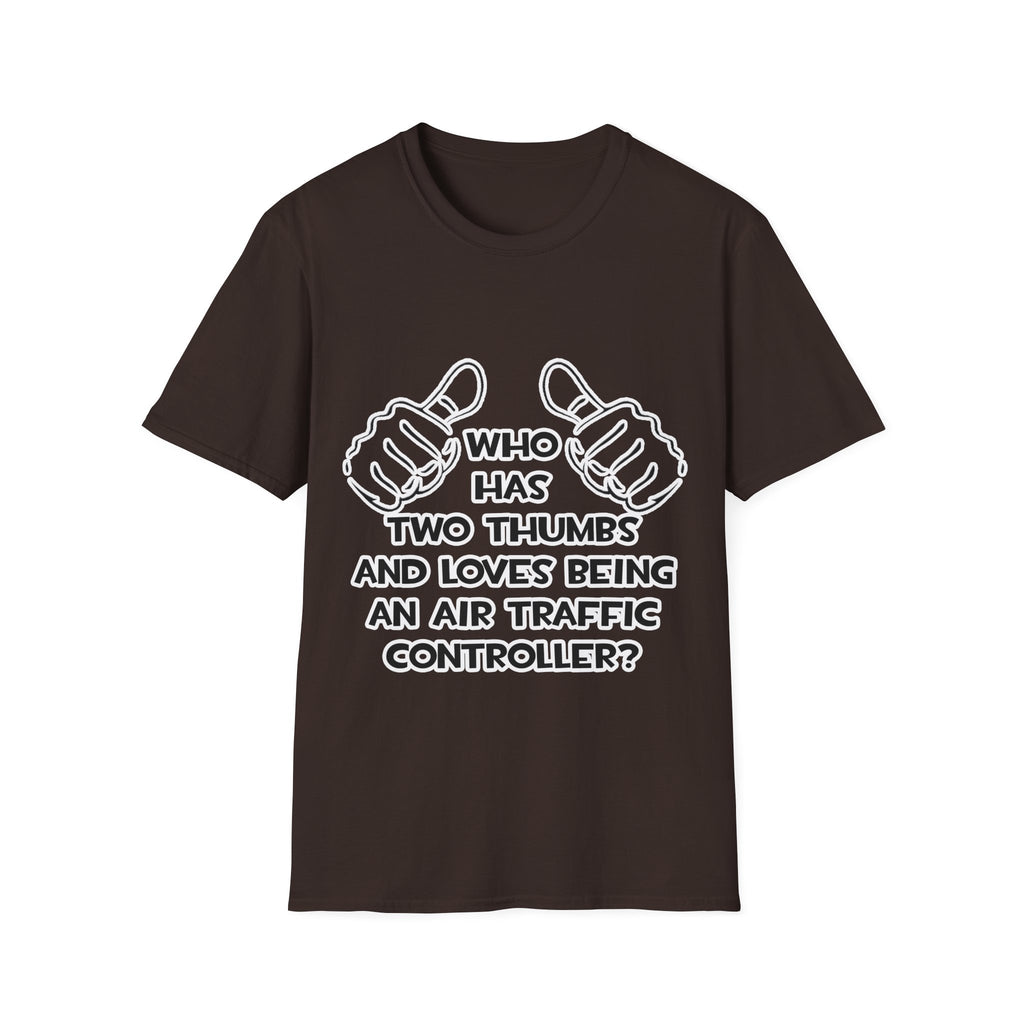 Two Thumbs .. Air Traffic Controller - Unisex Softstyle T-Shirt