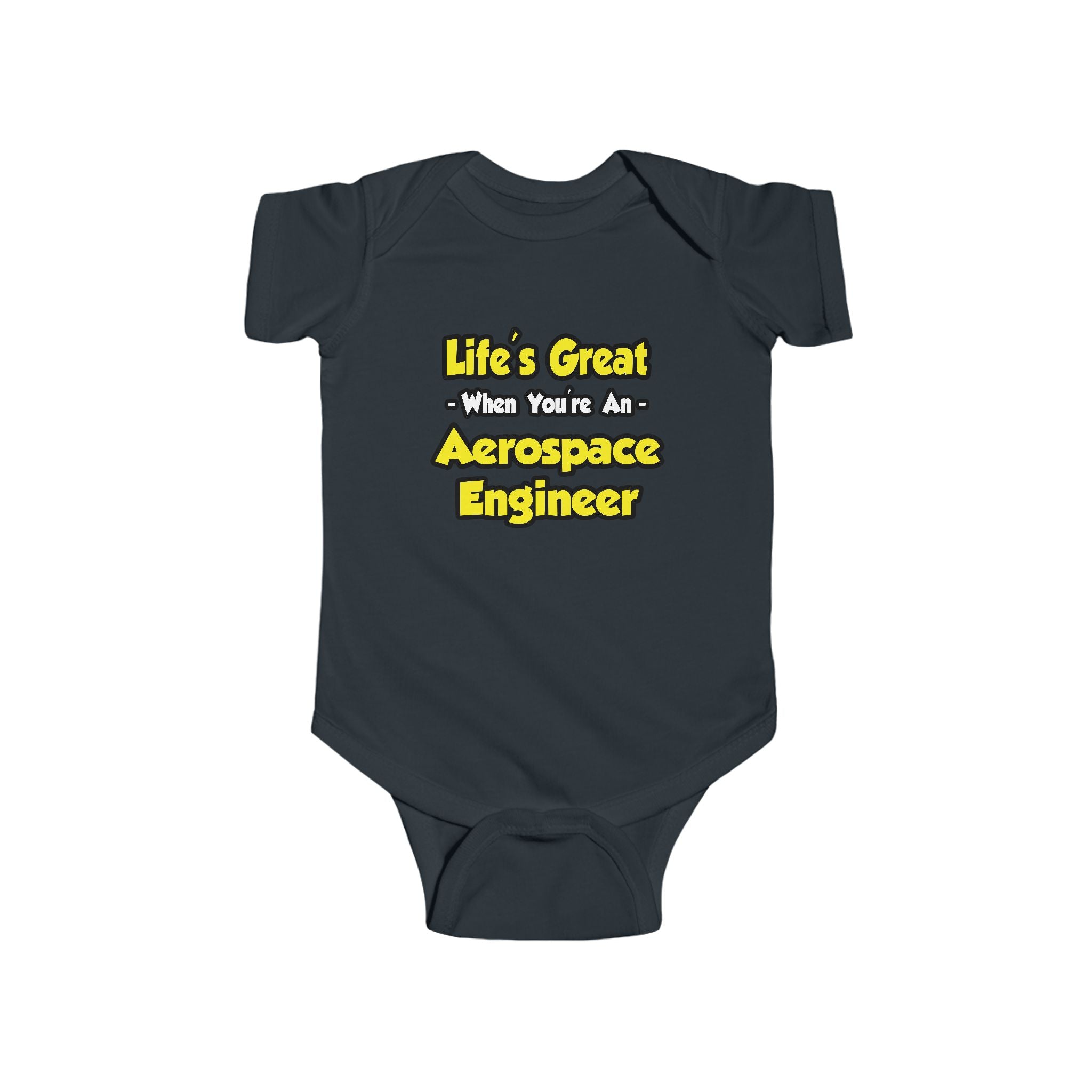 Life's Great...Aerospace Engineer - Infant Fine Jersey Bodysuit
