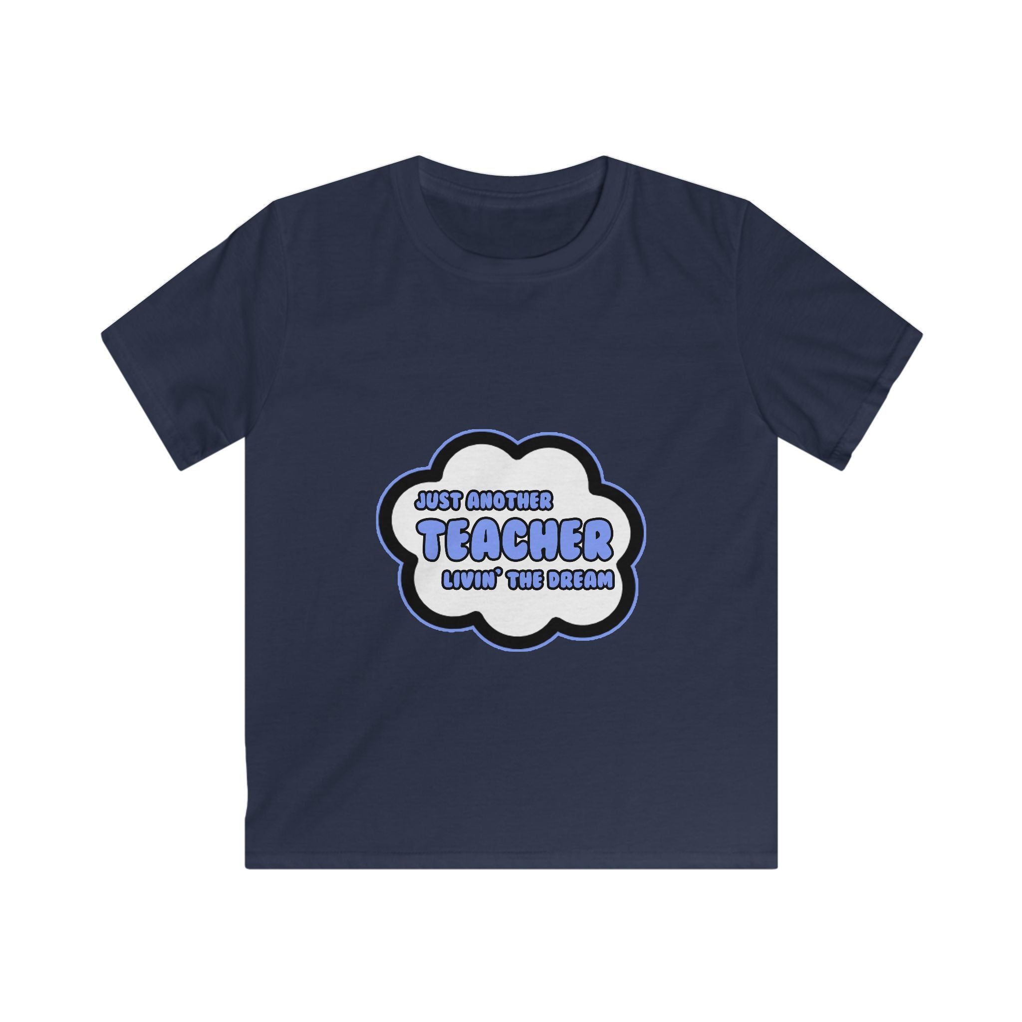 Teacher .. Livin' The Dream - Kids Softstyle Tee