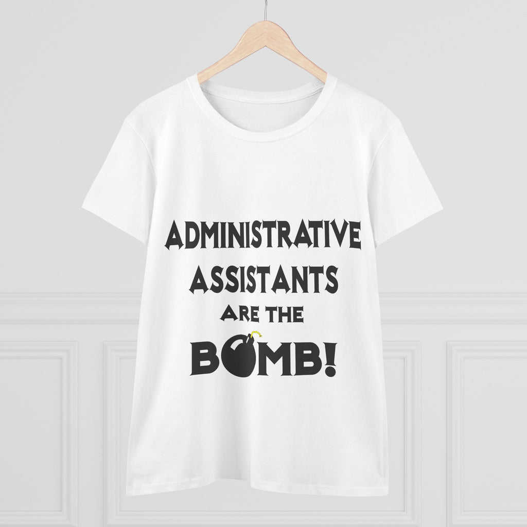 Administrative Assistants Are The Bomb! (2) - Women's Midweight Cotton Tee