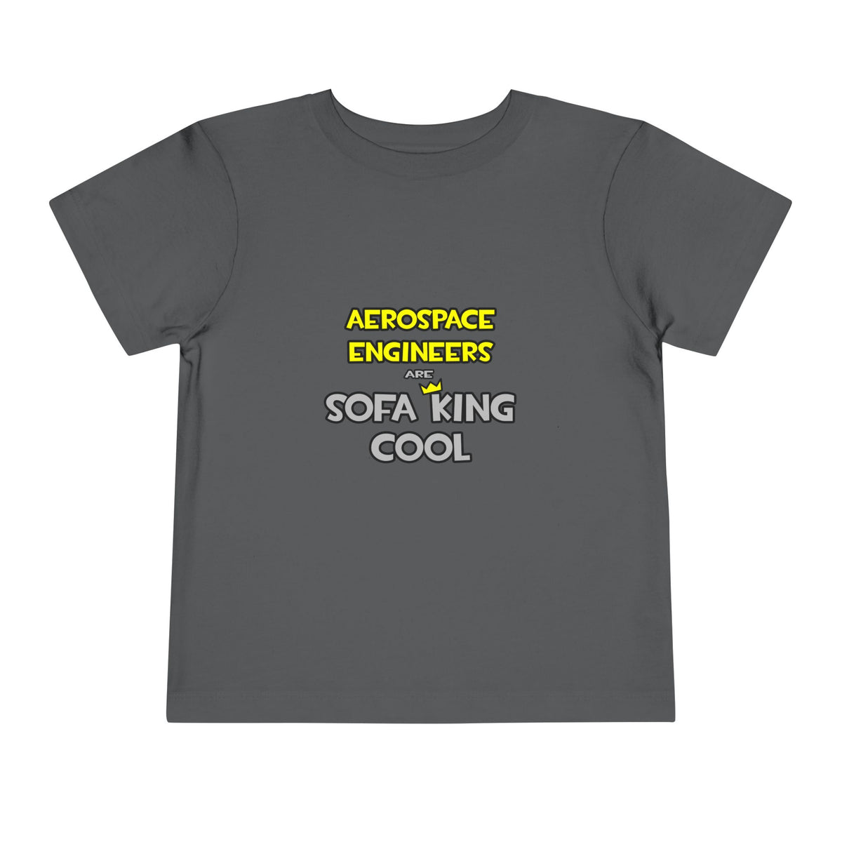 Aerospace Engineers Are Sofa King Cool - Toddler Short Sleeve Tee