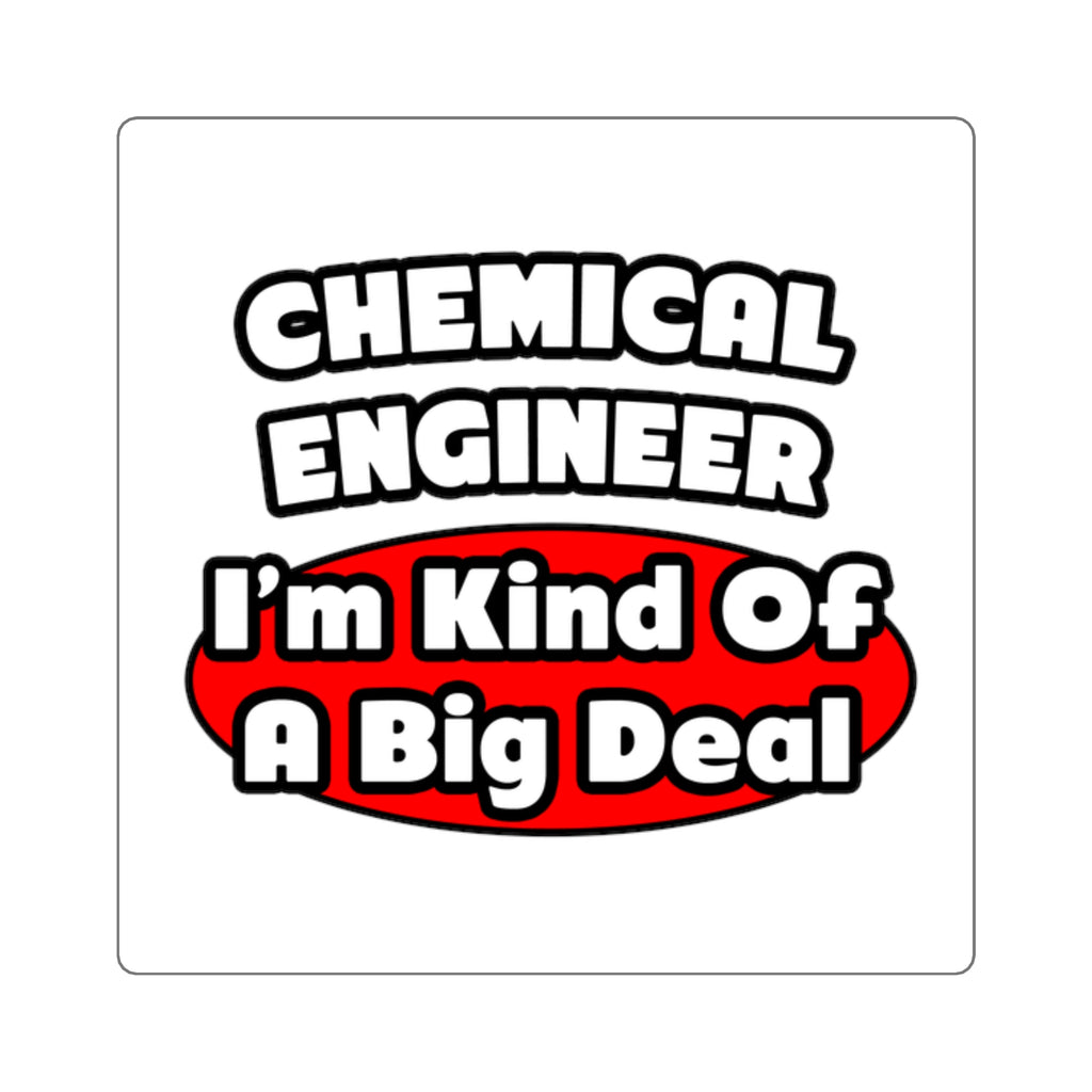 Chemical Engineer...Big Deal (2) - Square Stickers