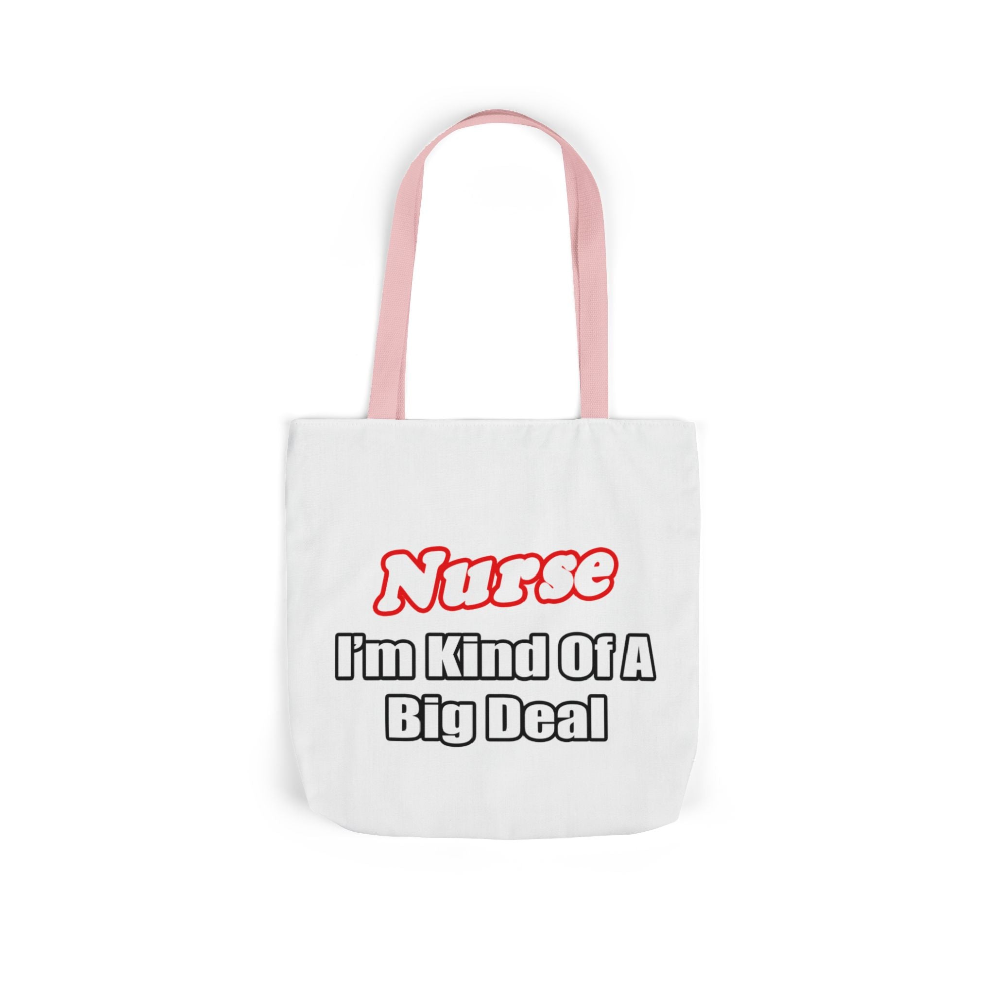 Nurse Big Deal - Canvas Tote Bag, 5-Color Straps