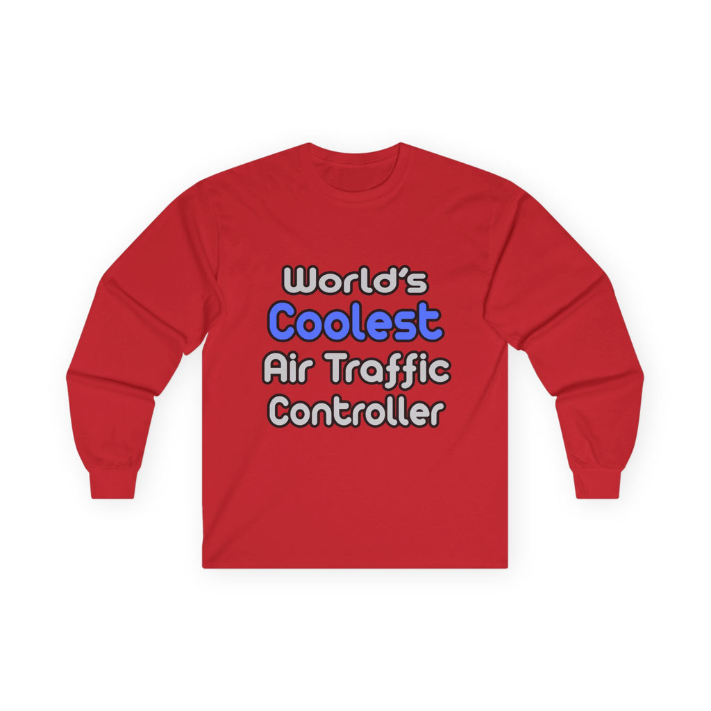 World's Coolest Air Traffic Controller - Unisex Ultra Cotton Long Sleeve Tee