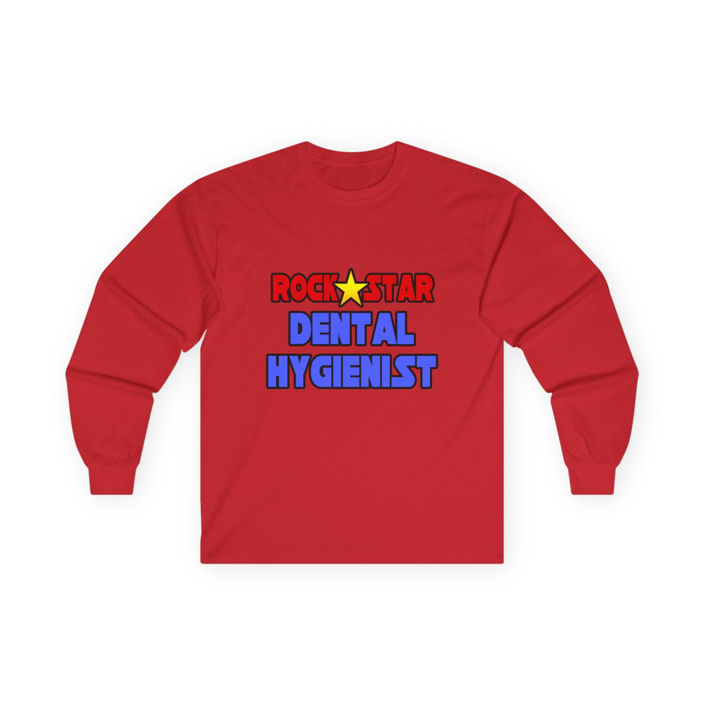Rock Star Dental Hygienist - Unisex Ultra Cotton Long Sleeve Tee